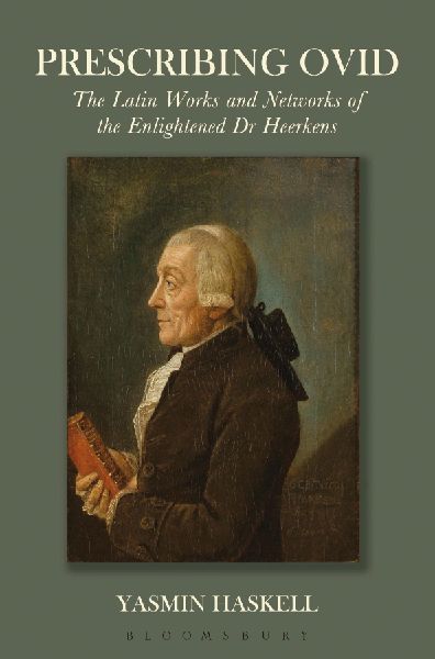 Prescribing Ovid: The Latin Works and Networks of the Enlightened Dr Heerkens