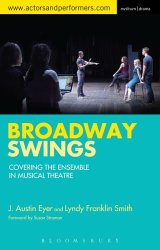 Broadway Swings Covering the Ensemble in Musical Theatre