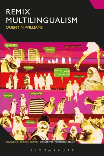 Remix Multilingualism Hip Hop, Ethnography and Performing Marginalized Voices