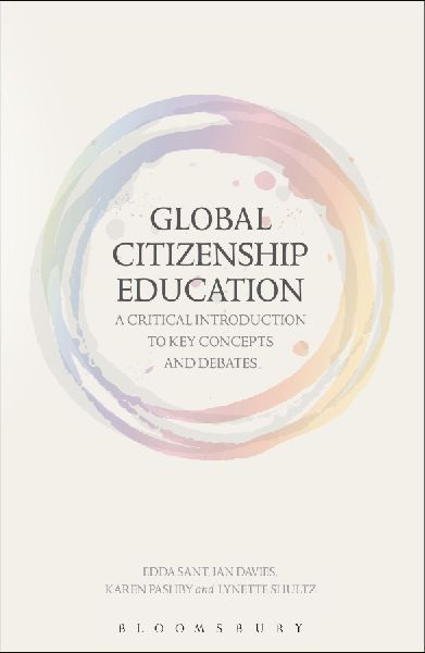 Global Citizenship Education: A Critical Introduction to Key Concepts and Debates