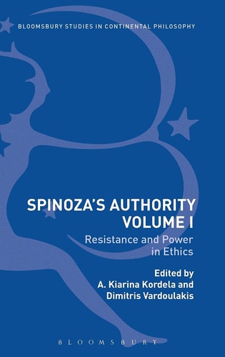 Spinoza’s Authority Volume I Resistance and Power in Ethics