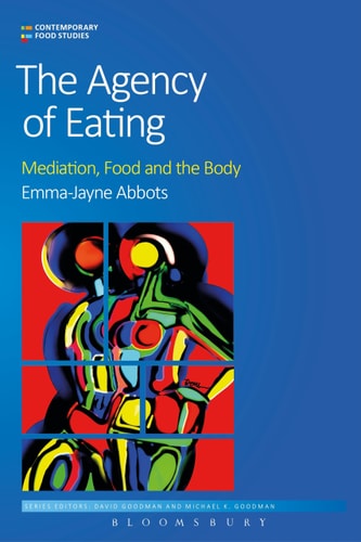 The Agency of Eating Mediation, Food and the Body