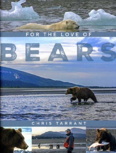 For The Love Of Bears (Signed Edition)