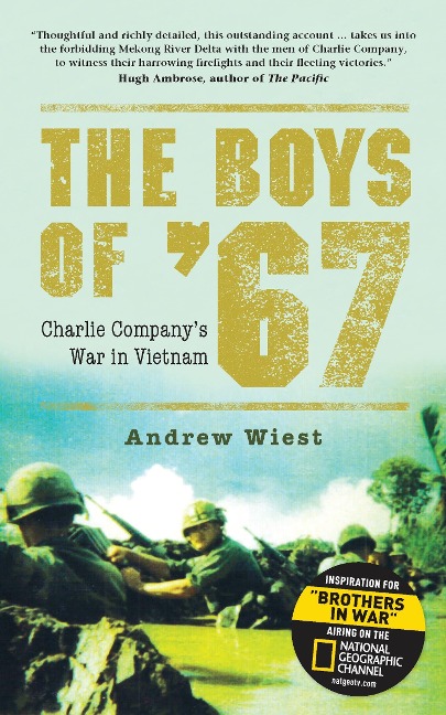 The Boys of 67: Charlie Companys War in Vietnam