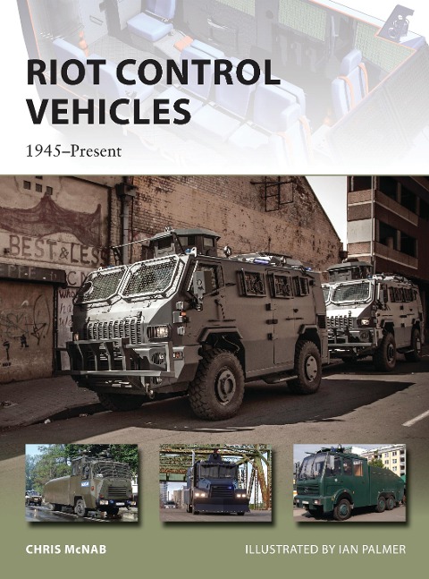 Riot Control Vehicles: 1945-Present