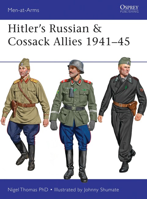Hitlers Russian & Cossack Allies 1941-45
