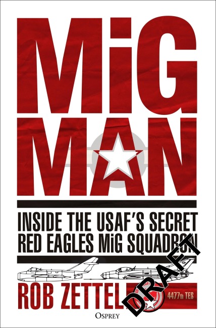 American MiG Pilot: Inside the Top Secret USAF Red Eagles MiG Squadron