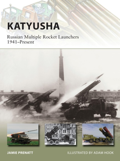Katyusha: Russian Multiple Rocket Launchers 1941-Present