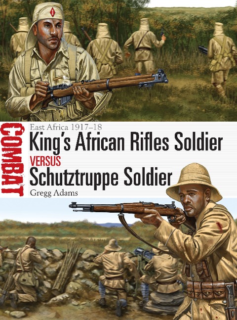 Kings African Rifles Soldier vs Schutztruppe Soldier: East Africa 1917-18