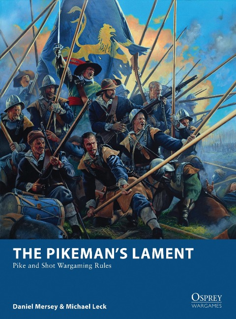 The Pikemans Lament: Pike and Shot Wargaming Rules
