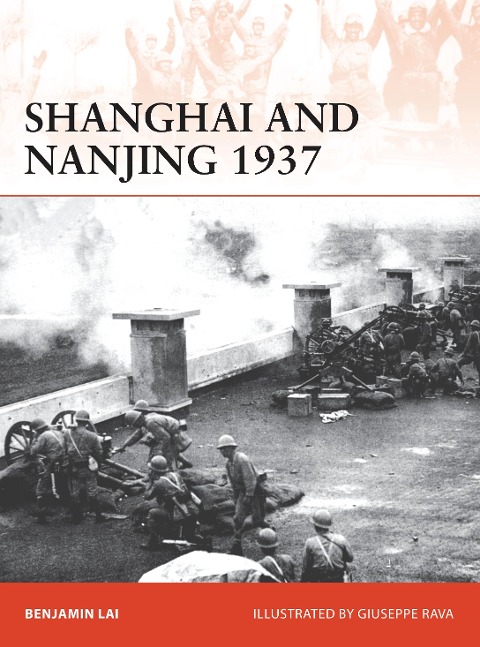 Shanghai and Nanjing 1937: Massacre on the Yangtze
