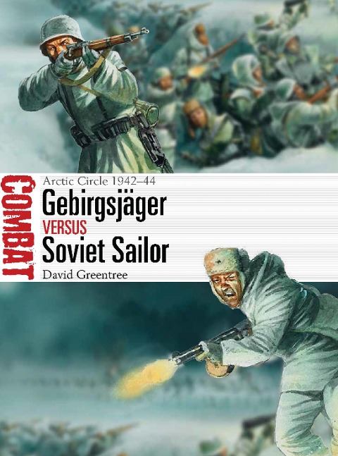 Gebirgsjäger Vs Soviet Sailor: Arctic Circle 1942-44