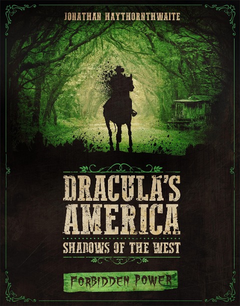 Draculas America: Shadows of the West: Forbidden Power
