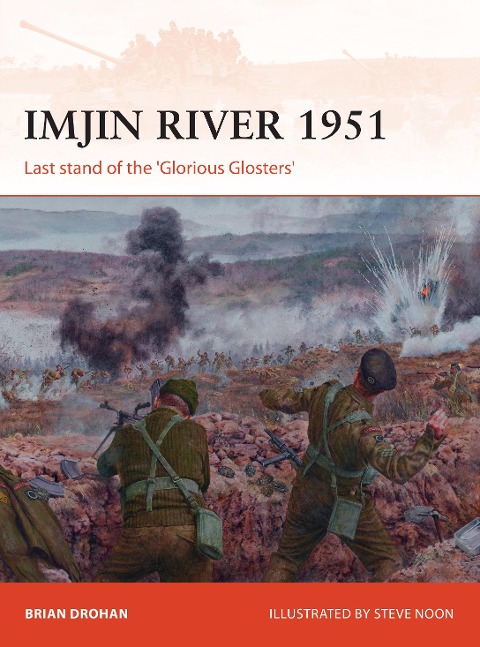 Imjin River 1951: Last stand of the Glorious Glosters