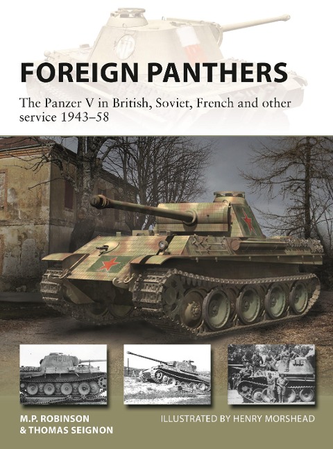 Foreign Panthers: The Panzer V in British, Soviet, French and Other Service 1943-58