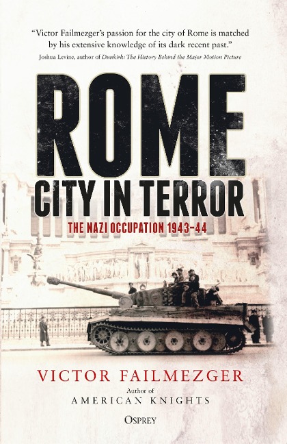 Rome - City in Terror: The Nazi Occupation 1943-44