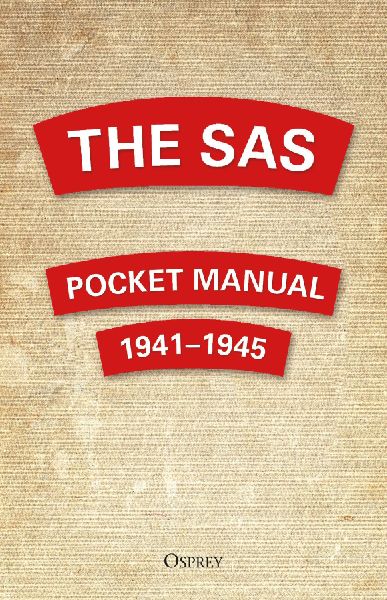 The SAS Pocket Manual: 1941-1945