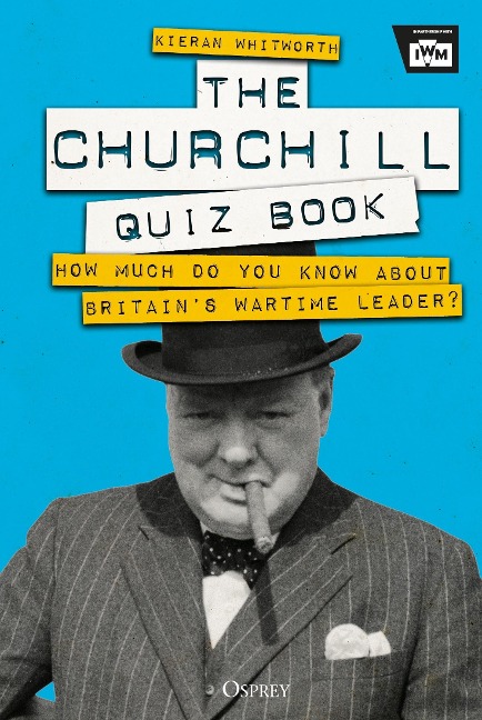 The Churchill Quiz Book: How much do you know about Britains wartime leader?