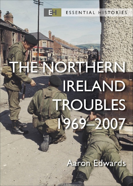 The Northern Ireland Troubles: 1969-2007