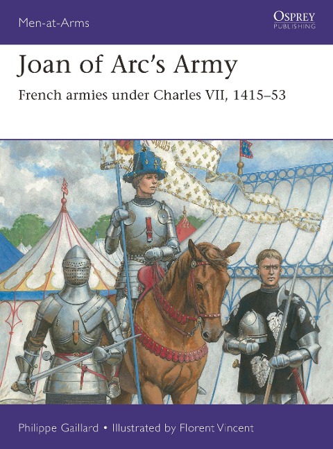 Joan of Arcs Army: French armies under Charles VII, 1415-53