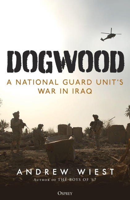 Dogwood: A National Guard units war in Iraq