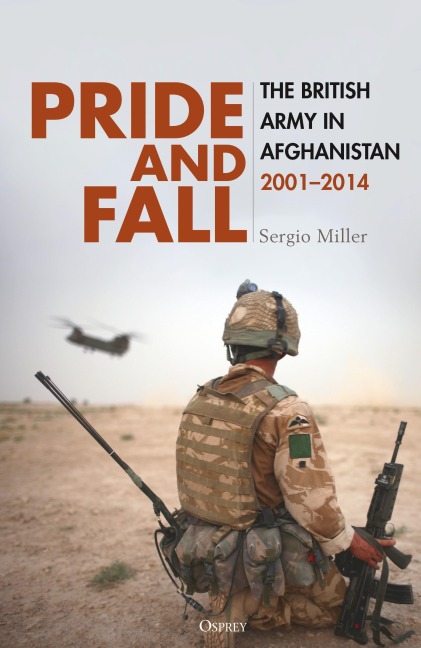 Pride and Fall: The British Army in Afghanistan, 2001-2014