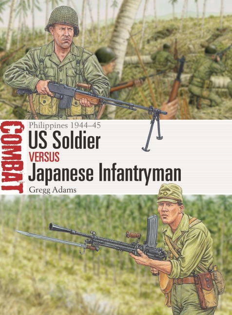 US Soldier vs Japanese Infantryman: Philippines 1944-45