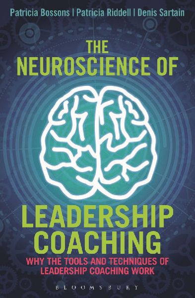 The Neuroscience of Leadership Coaching: Why the Tools and Techniques of Leadership Coaching Work