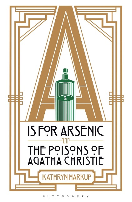 A is for Arsenic: The Poisons of Agatha Christie