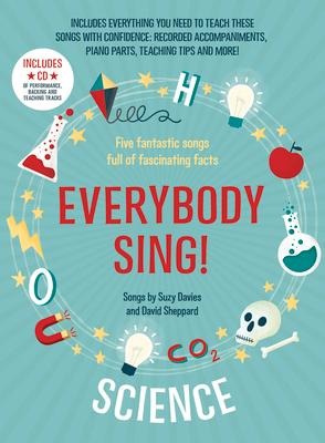 Everybody Sing! Science: Five Fantastic Songs Full of Fascinating Facts