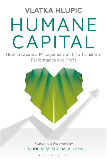 Humane Capital: How to Create a Management Shift to Transform Performance and Profit