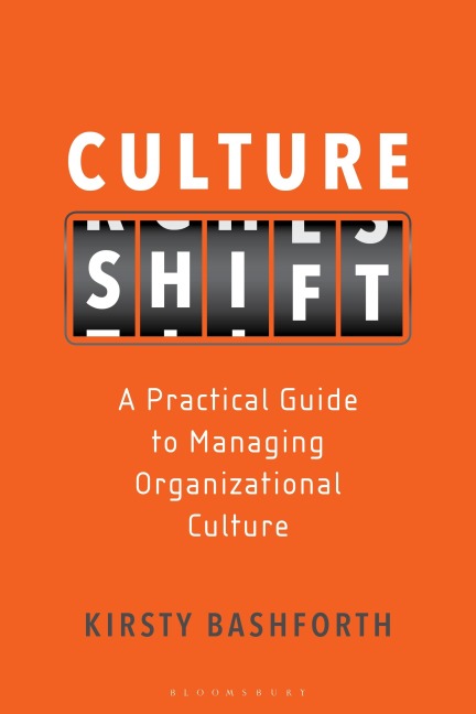Culture Shift: A Practical Guide to Managing Organizational Culture