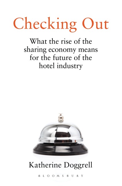 Checking Out: What the Rise of the Sharing Economy Means for the Future of the Hotel Industry