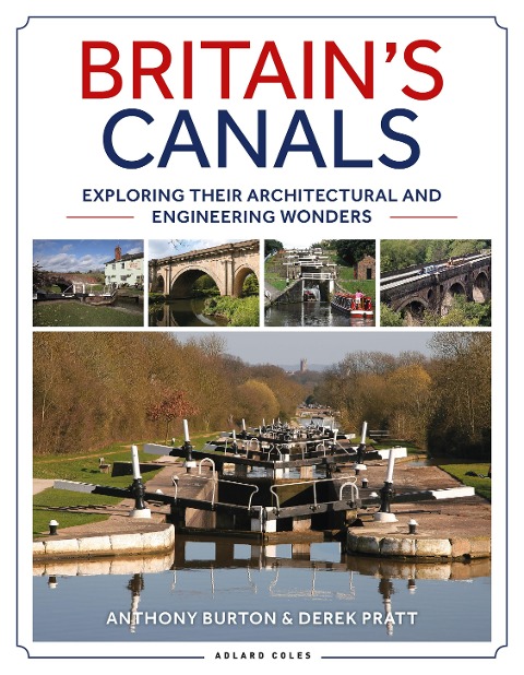 Britains Canals: Exploring their Architectural and Engineering Wonders