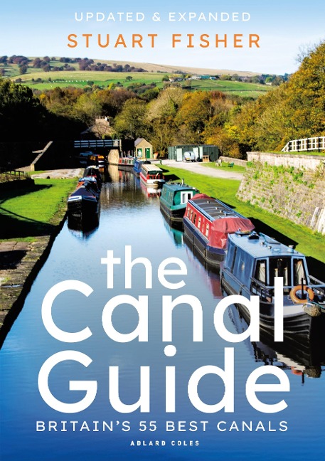 The Canal Guide: Britains 55 Best Canals