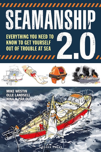 Seamanship 2.0: Everything You Need to Know to Get Yourself Out of Trouble at Sea