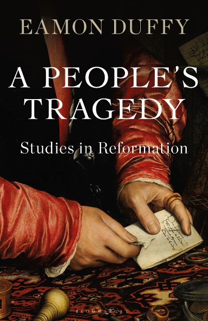 A Peoples Tragedy: Studies in Reformation