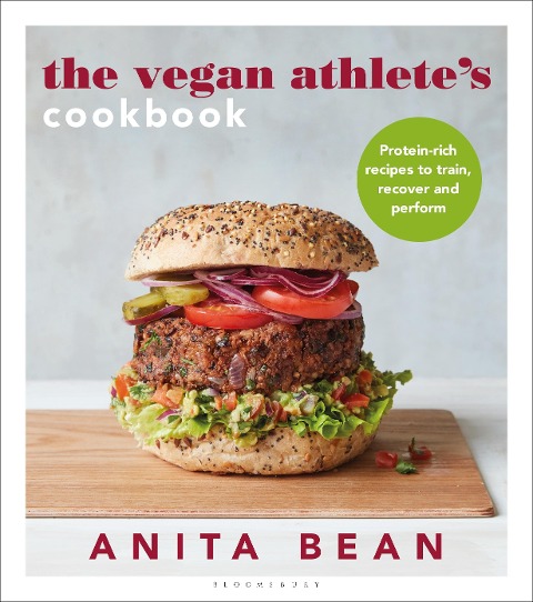 The Vegan Athletes Cookbook: Protein-rich recipes to train, recover and perform