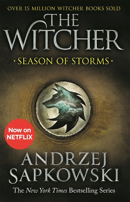 The Witcher Season of Storms: A Novel of the Witcher - Now a major Netflix show
