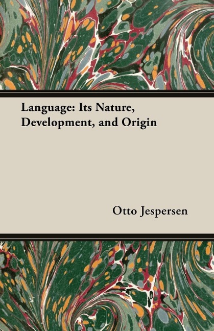 Language: Its Nature, Development, and Origin