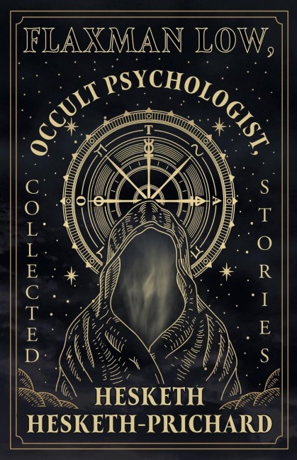 Flaxman Low, Occult Psychologist, Collected Stories