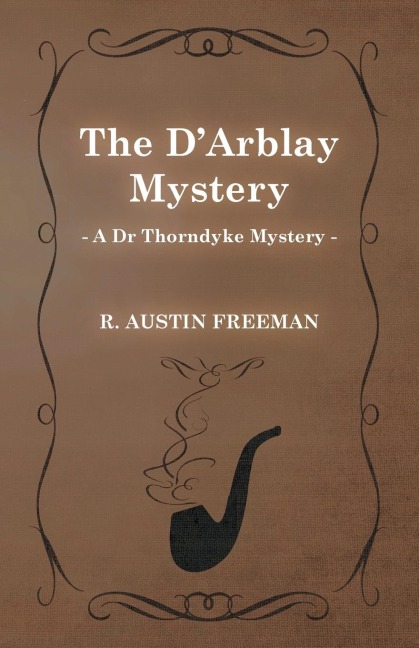The DArblay Mystery (A Dr Thorndyke Mystery)