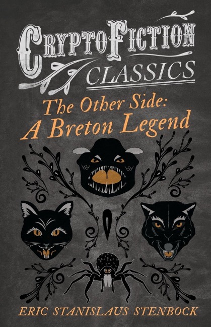 The Other Side: A Breton Legend (Cryptofiction Classics - Weird Tales of Strange Creatures)