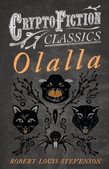 Olalla (Cryptofiction Classics - Weird Tales of Strange Creatures)