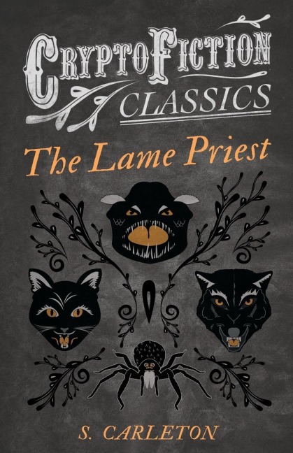 The Lame Priest (Cryptofiction Classics - Weird Tales of Strange Creatures)