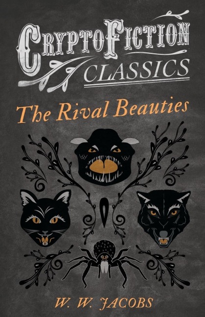 The Rival Beauties (Cryptofiction Classics - Weird Tales of Strange Creatures)