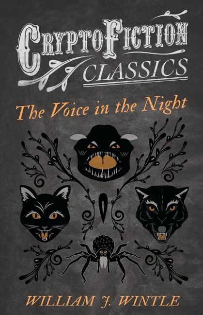 The Voice in the Night (Cryptofiction Classics - Weird Tales of Strange Creatures)