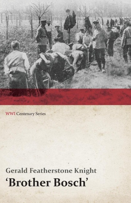 Brother Bosch, an Airmans Escape from Germany (WWI Centenary Series)