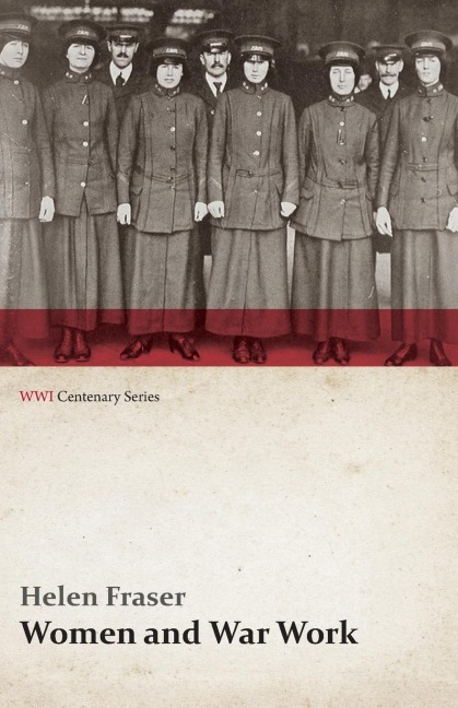 Women and War Work (WWI Centenary Series)