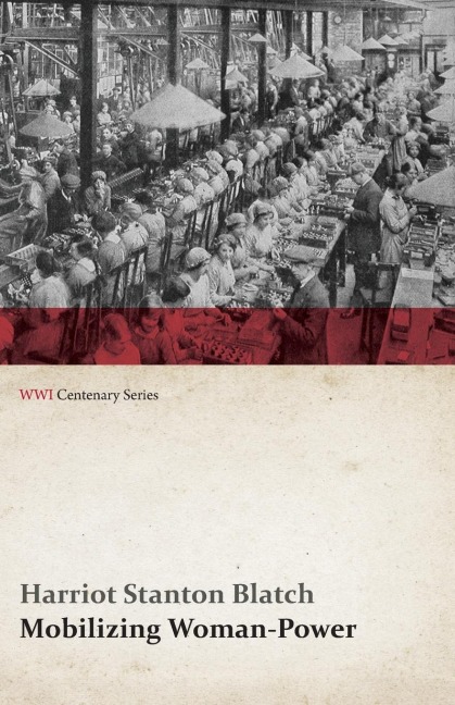 Mobilizing Woman-Power (WWI Centenary Series)